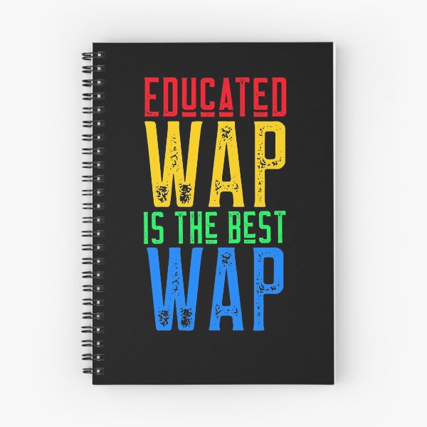 Item preview, Educated WAP is The Best WAP designed and sold by alancrapopod.