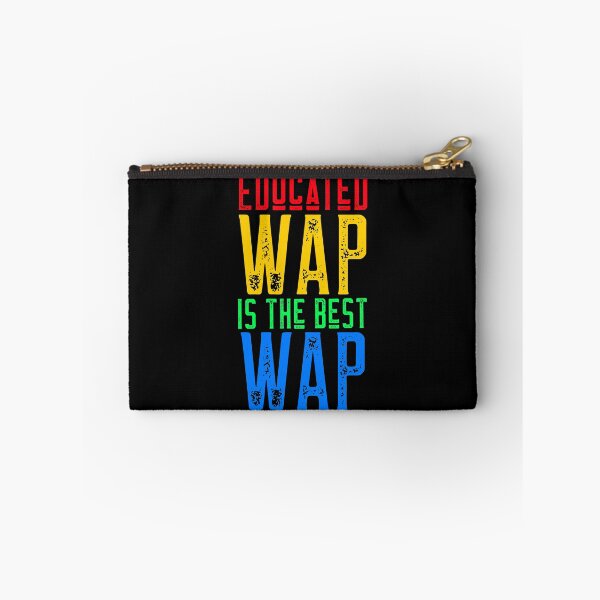 Item preview, Educated WAP is The Best WAP designed and sold by alancrapopod.