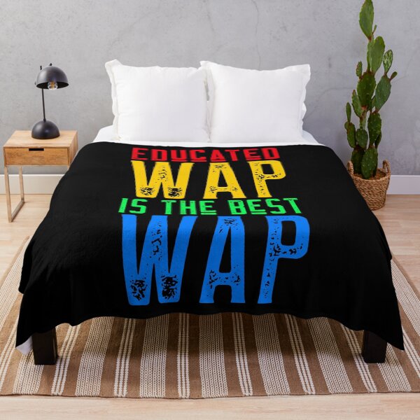 Item preview, Educated WAP is The Best WAP designed and sold by alancrapopod.