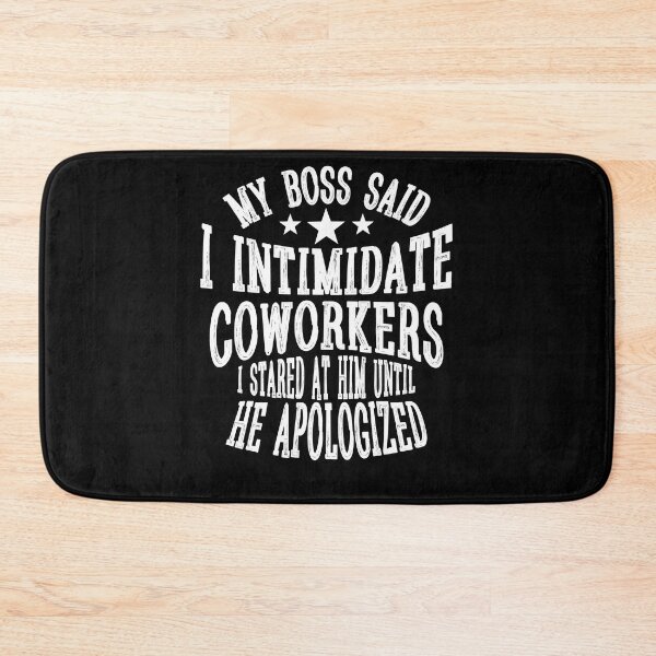 Item preview, My Boss Said I Intimidate Coworkers I Stared At Him Until He Apologized designed and sold by BaseStore.