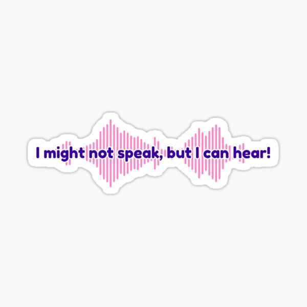 Item preview, I Might Not Speak, But I Can Hear designed and sold by yumigou.