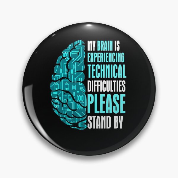 Item preview, My Brain Is Experiencing Technical Difficulties Please Stand By designed and sold by BaseStore.