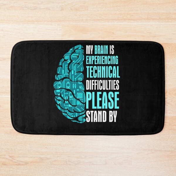 Item preview, My Brain Is Experiencing Technical Difficulties Please Stand By designed and sold by BaseStore.