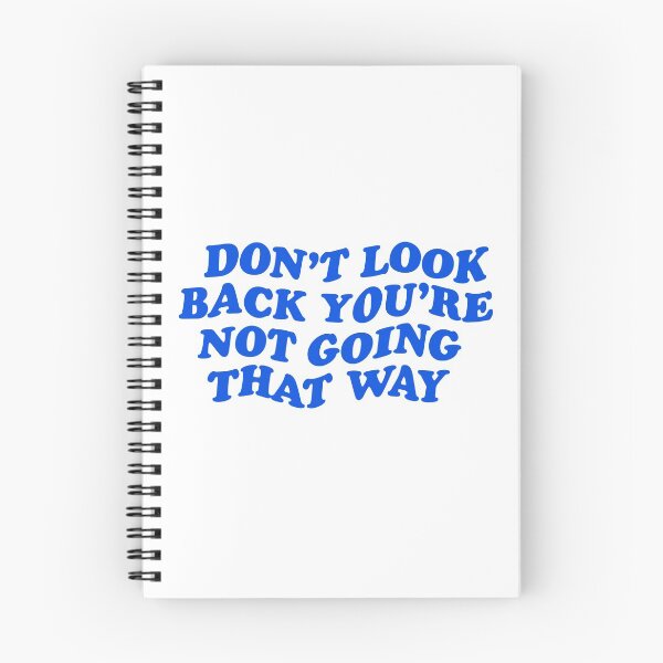 Item preview, dont look back youre not going that way designed and sold by brynn412.
