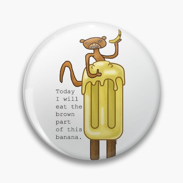 Item preview, Today I will eat the brown part of this banana. designed and sold by BrinSmif.