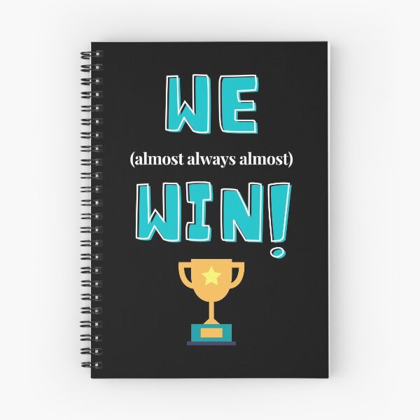 Item preview, We Almost Always Almost Win White Teal Text designed and sold by JEL-Designs.