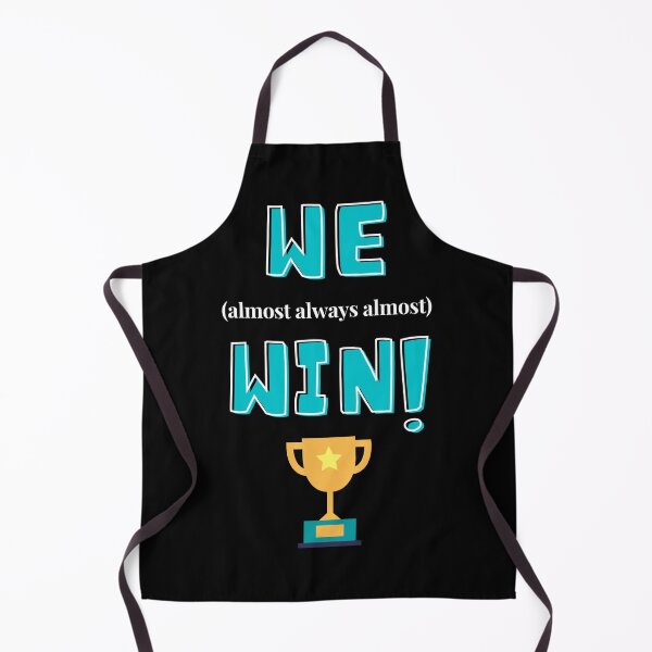 Item preview, We Almost Always Almost Win White Teal Text designed and sold by JEL-Designs.