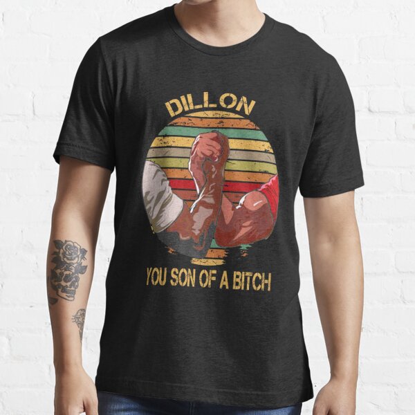 Dillon You Son of A Bitch  Essential T-Shirt