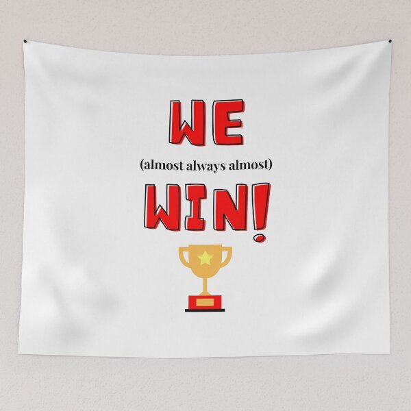 Item preview, We Almost Always Almost Win Black Red Text designed and sold by JEL-Designs.