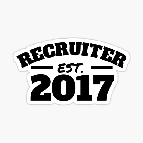 Item preview, Recruiter Est. 2017 designed and sold by Click-Like.