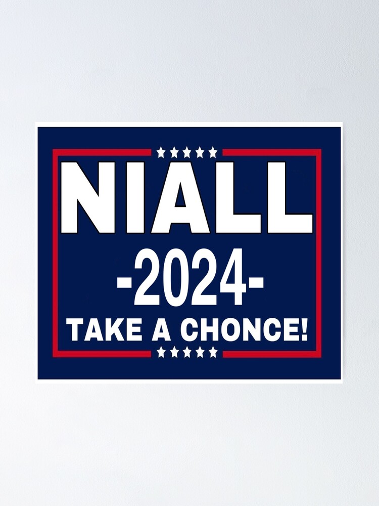 "Niall 2024, Take A Chonce!" Poster for Sale by Rosekellyy7 Redbubble