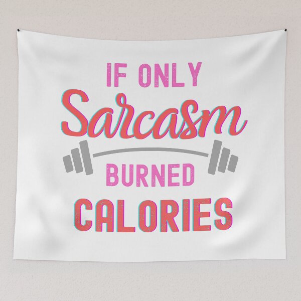 Item preview, IF ONLY SARCASM BURNED CALORIES CLASSIC TSHIRT designed and sold by JaylaStarr.