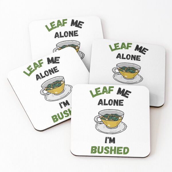 Item preview, Leaf Me Alone I'm Bushed designed and sold by Sus-Snail-Co.