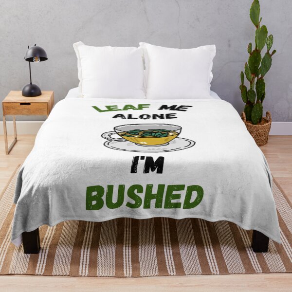 Item preview, Leaf Me Alone I'm Bushed designed and sold by Sus-Snail-Co.
