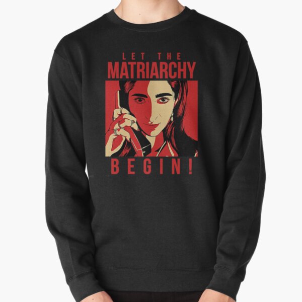 Lassen Sie das Matriarchat beginnen Shirt lustige Geschenke Pullover