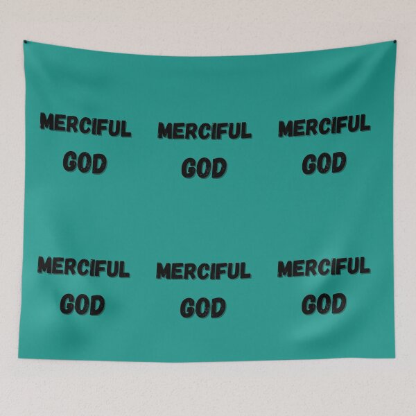 Item preview, MERCIFUL GOD designed and sold by 3LoveliesStore.