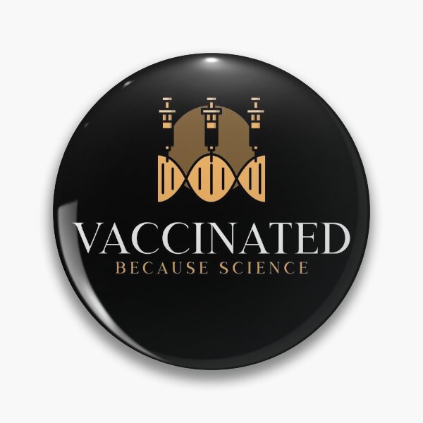 Item preview, Vaccinated Because Science designed and sold by Geostop.