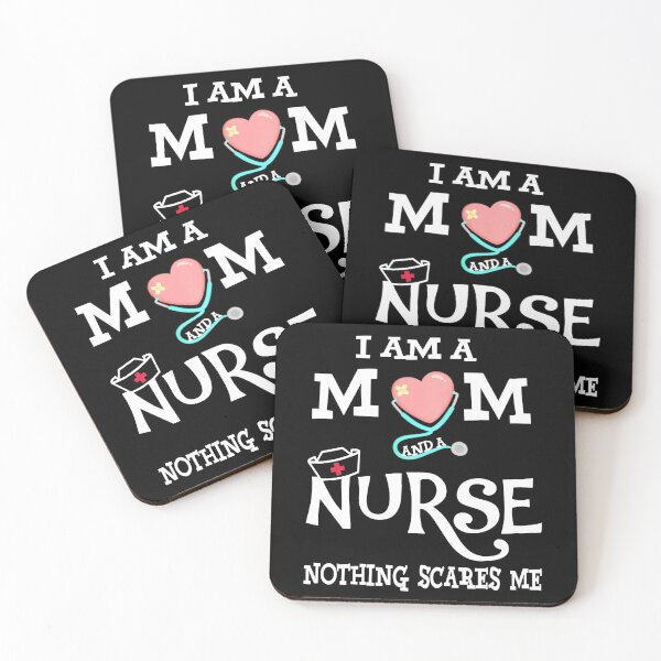 Item preview, I am a mom and a nurse. Nothing scares me. designed and sold by wesco.