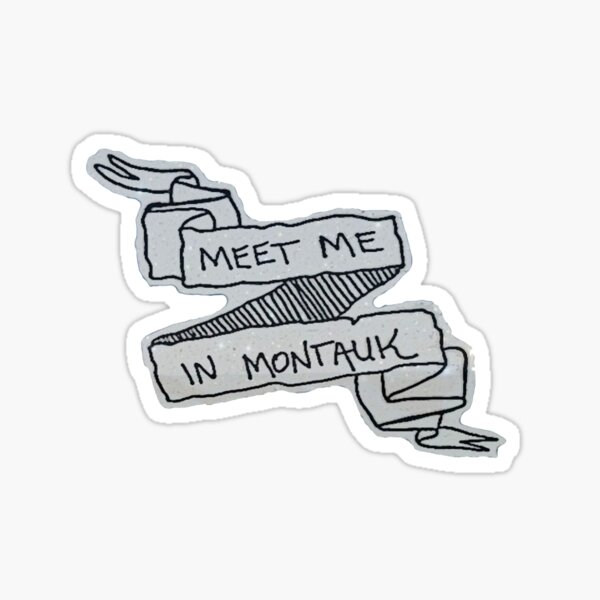 Rencontrez-moi à Montauk Sticker