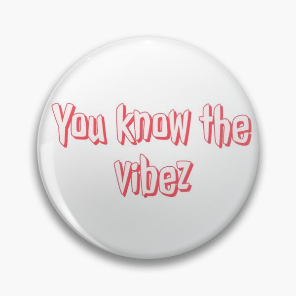 Item preview, you know the vibez designed and sold by derryshop.