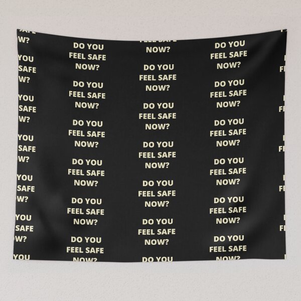 Item preview, DO YOU FEEL SAFE NOW? designed and sold by Imaginative Expressions⭐️ ⭐️ ⭐️ ⭐️ ⭐️.