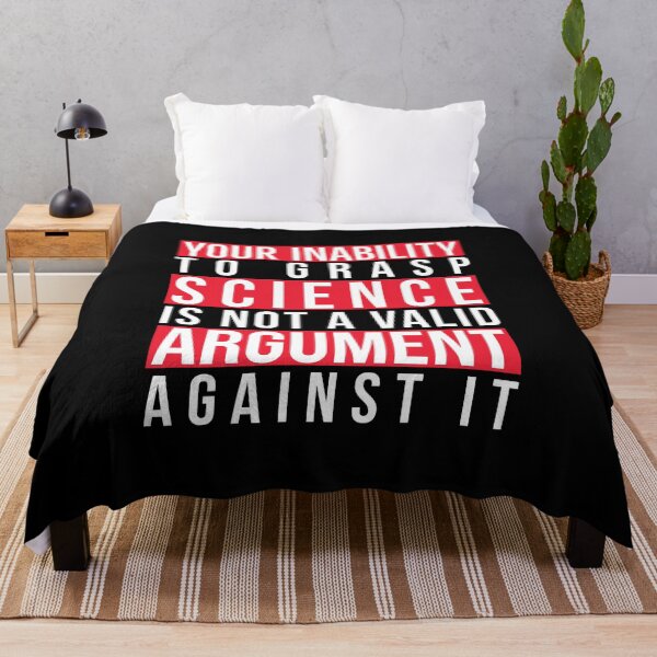 Item preview, Your Inability to Grasp Science Is Not a Valid Argument Against It designed and sold by AnyKitty.
