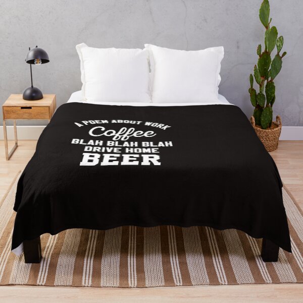 Item preview, A poem about work blah blah blah drive home beer designed and sold by malek24.