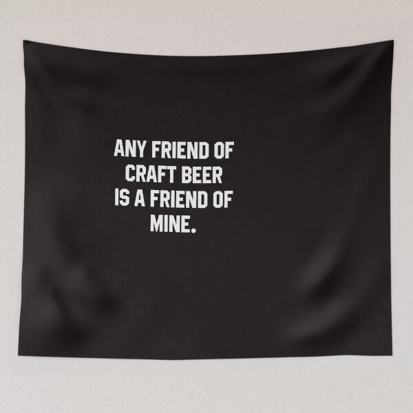 Item preview, Funny any friend of craft beer is a friend of mine shirt designed and sold by malek24.
