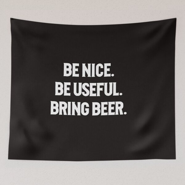 Item preview, Be Nice Be Useful bring beer shirt designed and sold by malek24.