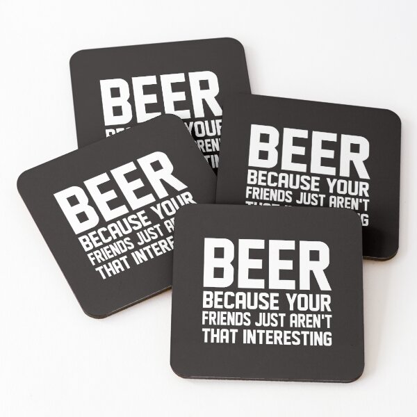Item preview, Beer because your friends just arent that interesting shirt  designed and sold by malek24.