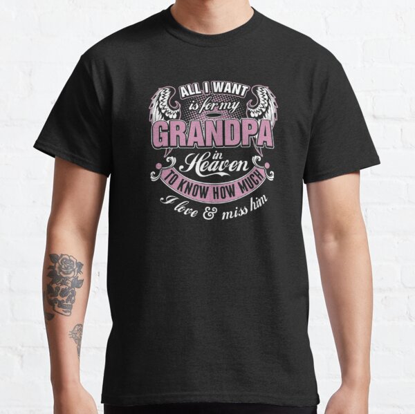 Grandpa In Heaven T-Shirts for Sale