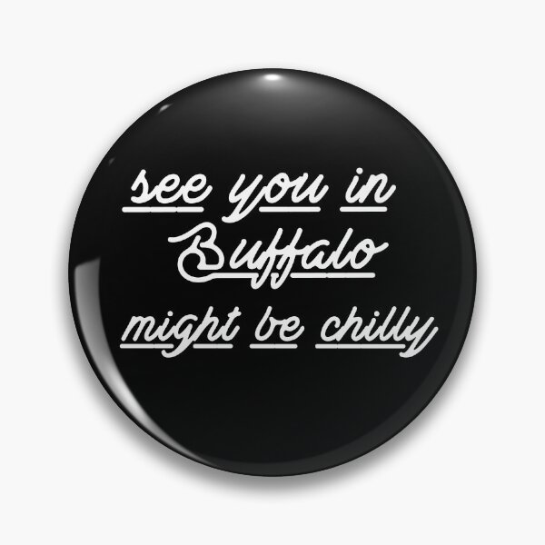 Item preview, see you in buffalo might be chilly  designed and sold by cathelkav.