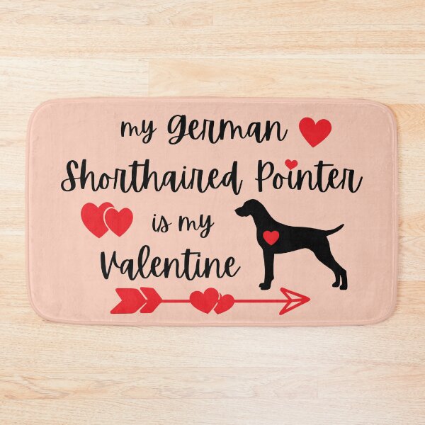 Item preview, My German Shorthaired Pointer is my Valentine, GSP Valentine designed and sold by FunShirtDesigns.