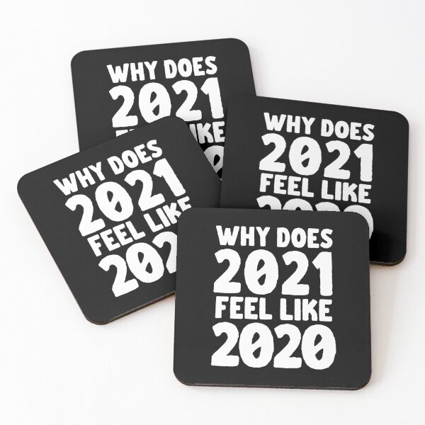Item preview, Why does 2021 feel like 2020 | Funny 2021 designed and sold by CozyMarket.