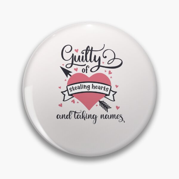 Item preview, Guilty of Stealing Hearts and Taking Names designed and sold by Square Root of Squid.