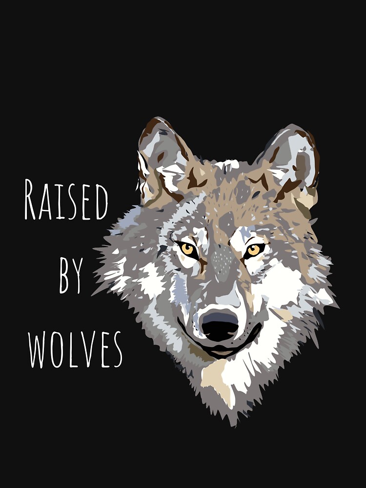 Raised by wolves | Essential T-Shirt