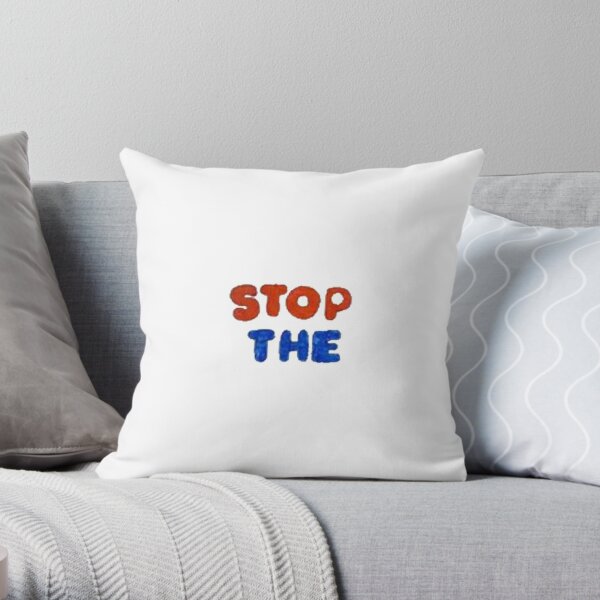 STOP THE Throw Pillow