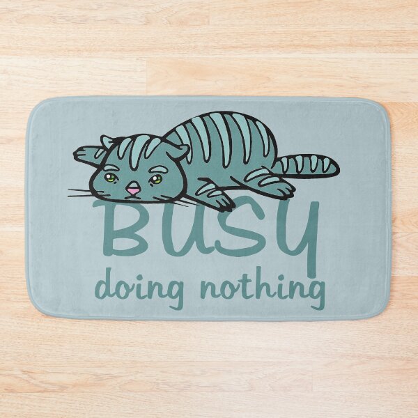Item preview, BUSY, doing nothing designed and sold by sandpiperstudio.
