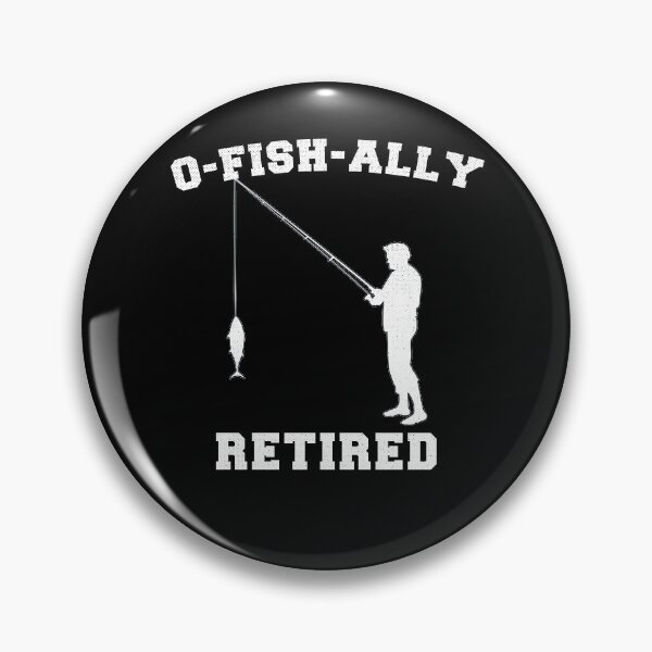 Artikelvorschau, Pensionierte Fischer Männer Ruhestand O-Fish-Ally Ruhestand 2021 entworfen und verkauft von 123428094.