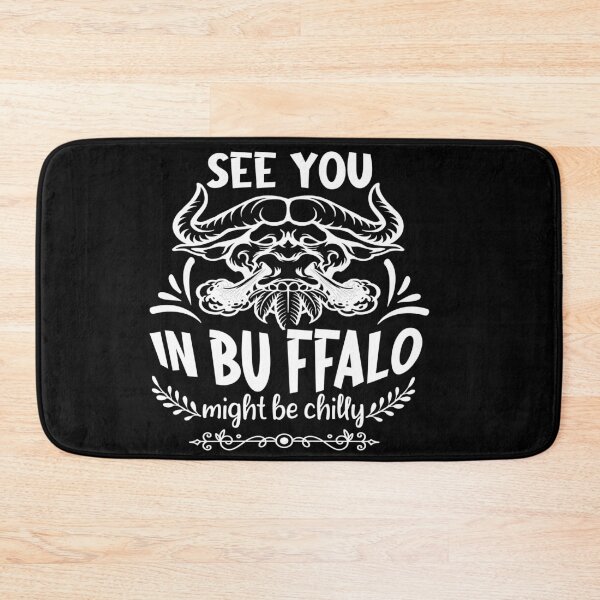 Item preview, see you in buffalo might be chilly ,See you in Buffalo might be Chilly best gift for all family members and friends designed and sold by buzz1days.