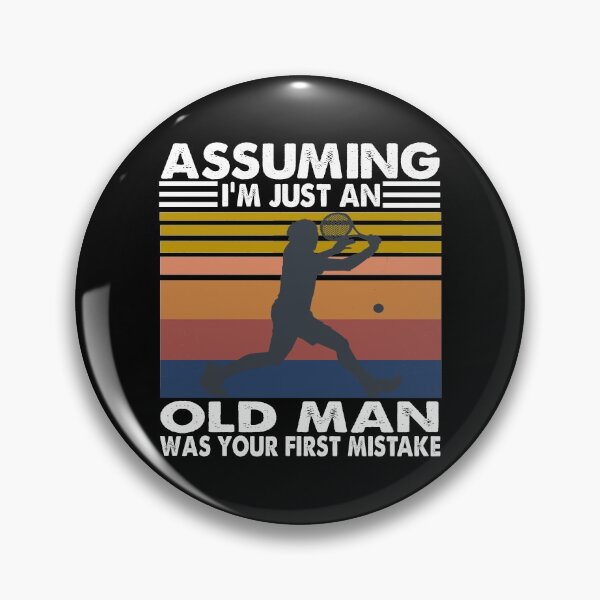 Item preview, Assuming I'm just an old man was your first mistake Retro designed and sold by ContreiDesign.