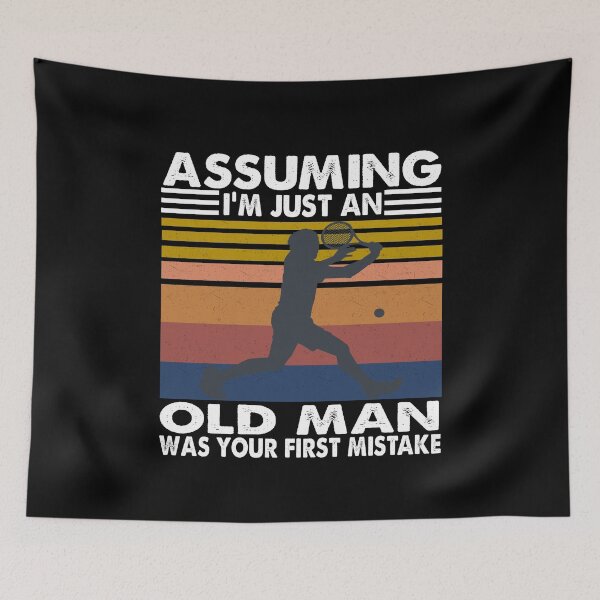 Item preview, Assuming I'm just an old man was your first mistake Retro designed and sold by ContreiDesign.