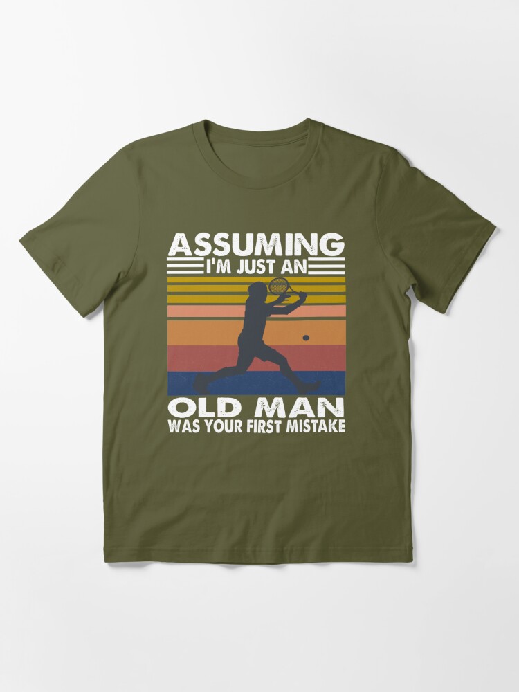 Vintage Baseball Assuming I039m Just An Old Man Was Your First Mistake shirt  - Kingteeshop