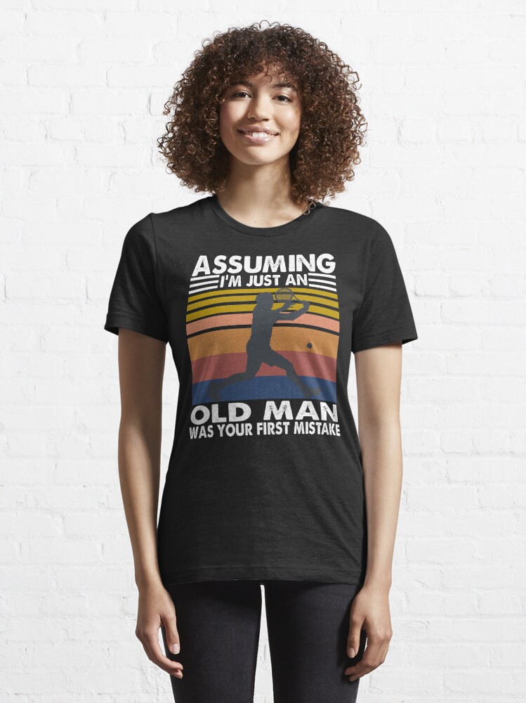 Vintage Baseball Assuming I039m Just An Old Man Was Your First Mistake shirt  - Kingteeshop