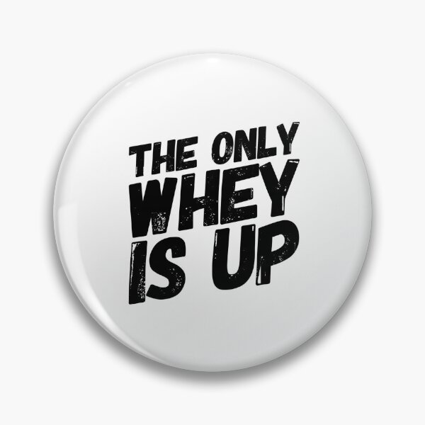 Item preview, The Only Whey Is Up - Workout Motivation designed and sold by ArqDezines.