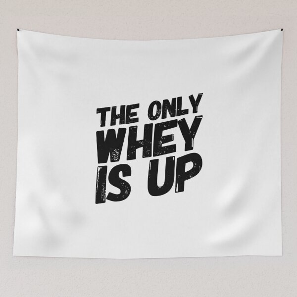 Item preview, The Only Whey Is Up - Workout Motivation designed and sold by ArqDezines.