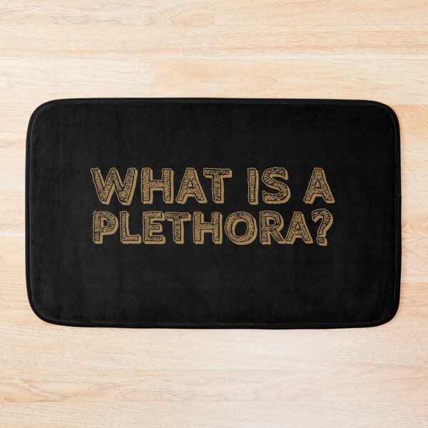 Item preview, What is a plethora? designed and sold by QuoteableTees.