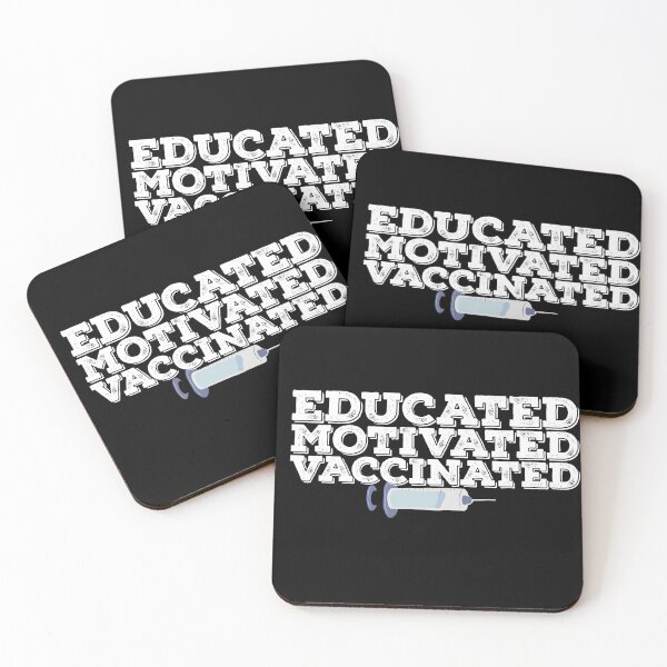Item preview, Educated Motivated Vaccinated Quote designed and sold by AritraSur.