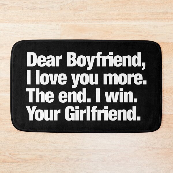 Item preview, Dear Boyfriend I Love You More The End I Win Your Girlfriend designed and sold by henrymencia.