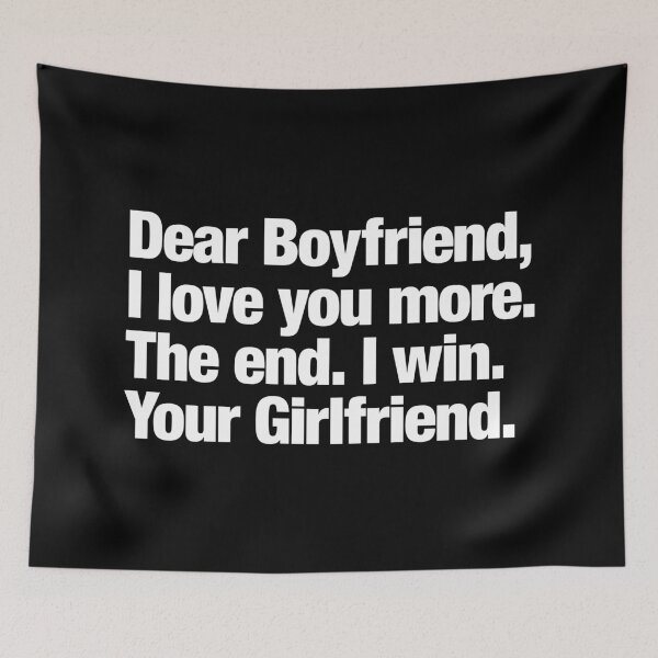 Item preview, Dear Boyfriend I Love You More The End I Win Your Girlfriend designed and sold by henrymencia.
